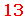 13