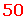 50