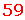 59