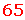 65